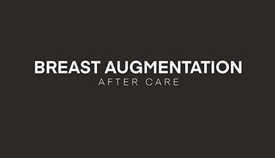 Post-Operative Care Guidelines for Breast Augmentation