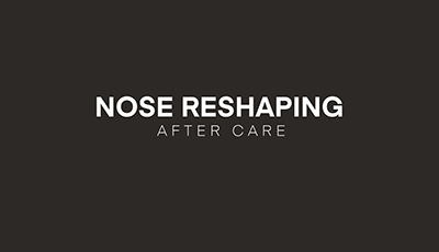 Post-Operative Care Guidelines for Nose Reshaping