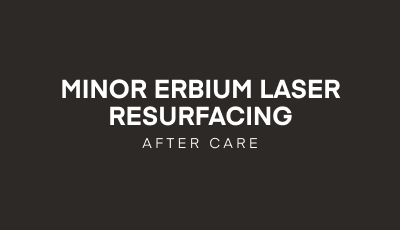 Post-Operative Care Guidelines for Erbium Laser Resurfacing