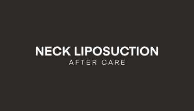 Post-Operative Care Guidelines for Neck Liposuction